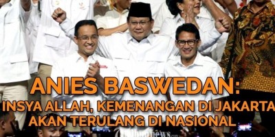 Anies Baswedan: Insya Allah Kemenangan di Jakarta Akan Terulang Di Nasional