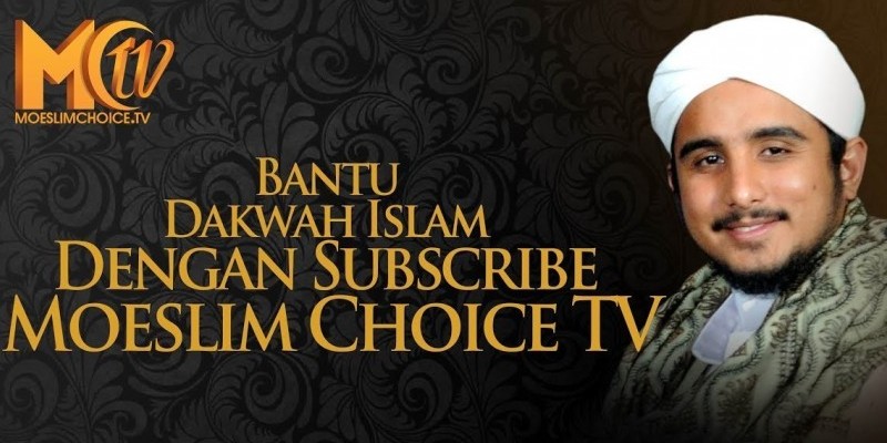 Habib Hanif: Bantu Dakwah Islam Dengan Subscribe Moeslim Choice TV