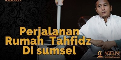 Perjalanan Rumah Tahfidz Di sumsel