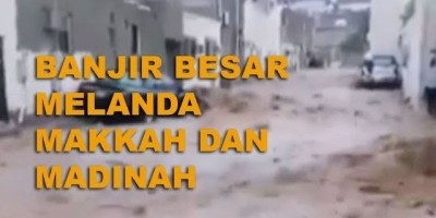 Banjir Besar Di Mekkah Dan Madinah