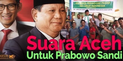 Suara Aceh Untuk Prabowo Sandi