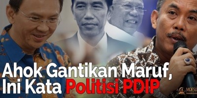 Ahok Gantikan Maruf, Ini Kata Politisi PDIP