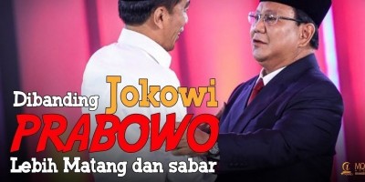 Dibanding Jokowi, Prabowo Lebih Sabar dan Matang