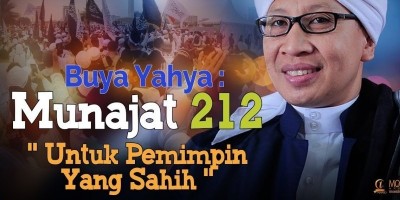 Buya Yahya: Munajat 212, Untuk Pemimpin Yang Sahih