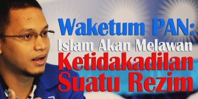 Waketum PAN: Islam Akan Melawan Ketidakadilan Suatu Rezim