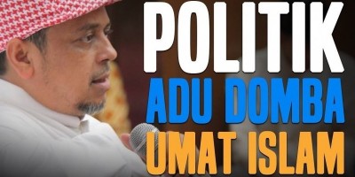 POLITIK ADU DOMBA UMAT MUSLIM