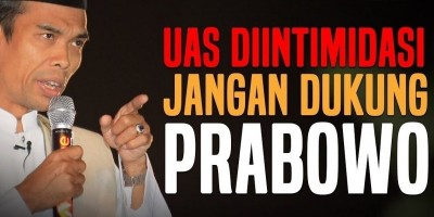 UAS DIINTIMIDASI JANGAN DUKUNG PRABOWO