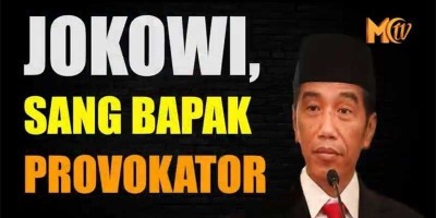 Jokowi Sang Bapak Provokator