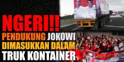 NGERI!! PENDUKUNG JOKOWI DIMASUKKAN DALAM TRUK KONTAINER