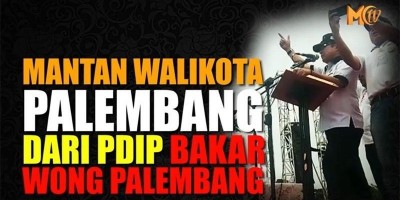 ORASI MANTAN WALIKOTA PALEMBANG BAKAR SEMANGAT MASSA