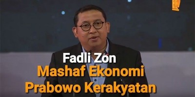 FADLI ZON : EKONOMI KERAKYATAN MASHAF PRABOWO