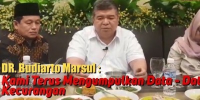 DR. Budiarto Marsul : Kami akan kumpulkan bukti - bukti kecurangan