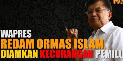 WAPRES REDAM ORMAS ISLAM, DIAMKAN KECURANGAN PEMILU