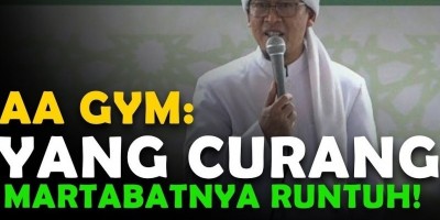 AA GYM: YANG CURANG, MARTABATNYA RUNTUH!