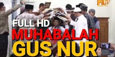 MUBAHALAH GUS NUR FULL