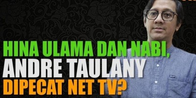 HINA ULAMA DAN NABI, ANDRE TAULANY DIPECAT NET TV?