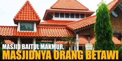 MASJID BAITUL MAKMUR, MASJIDNYA ORANG BETAWI