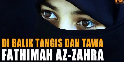 Di Balik Tangis Dan Tawa Fathimah Az-zahra