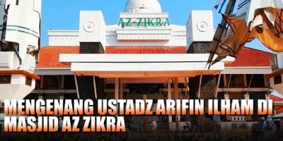 Mengenang Ustadz Arifin Ilham Di Masjid Az Zikra