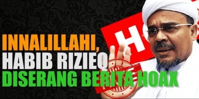 INNALILLAHI, HABIB RIZIEQ DISERANG BERITA HOAX