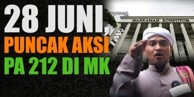 28 JUNI, PUNCAK AKSI PA 212 DI MK