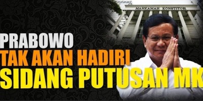 PRABOWO TAK AKAN HADIRI SIDANG PUTUSAN MK