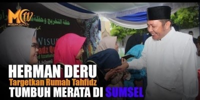 Herman Deru  Targetkan Rumah Tahfidz Tumbuh Merata Di Sumsel