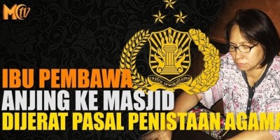 IBU PEMBAWA ANJING KE MASJID DIJERAT PASAL PENISTAAN AGAMA