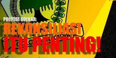 POLITISI GOLKAR: REKONSILIASI ITU PENTING!