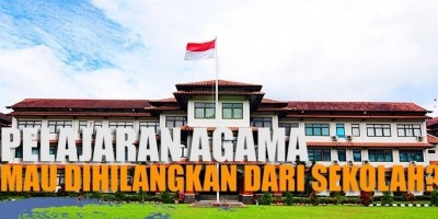 PELAJARAN AGAMA MAU DIHILANGKAN DARI SEKOLAH?