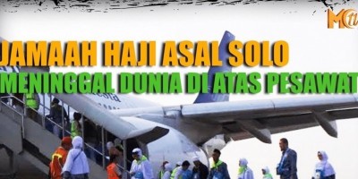 JAMAAH HAJI ASAL SOLO MENINGGAL DUNIA DI ATAS PESAWAT