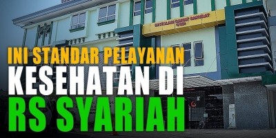 INI STANDAR PELAYANAN KESEHATAN DI RS SYARIAH