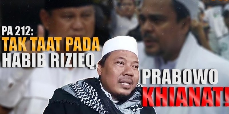 PA 212: TAK TAAT PADA HABIB RIZIEQ, PRABOWO KHIANAT!