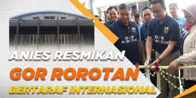 ANIES RESMIKAN GOR ROROTAN BERTARAF INTERNASIONAL