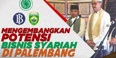 MENGEMBANGKAN POTENSI BISNIS SYARIAH DI PALEMBANG