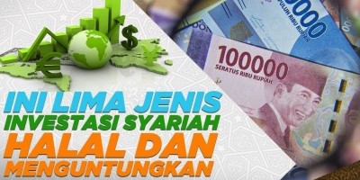 INI LIMA JENIS INVESTASI SYARIAH, HALAL DAN MENGUNTUNGKAN