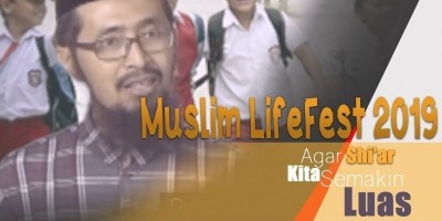 Muslim LifeFest 2019 II Agar Shi'ar Kita Semakin Luas