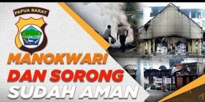 MANOKWARI DAN SORONG SUDAH AMAN