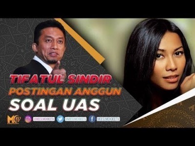 TIFATUL SINDIR POSTINGAN ANGGUN SOAL UAS