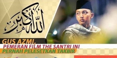 GUS AZMI, PEMERAN FILM THE SANTRI INI PERNAH PELESETKAN TAKBIR