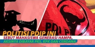 POLITISI PDIP INI SEBUT MAHASISWA GENERASI HAMPA, AKSINYA DIBAYAR PKS, KPK DAN CENDANA