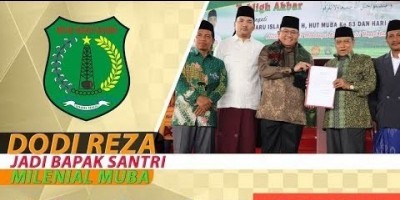 DODI REZA JADI BAPAK SANTRI MILENIAL MUBA