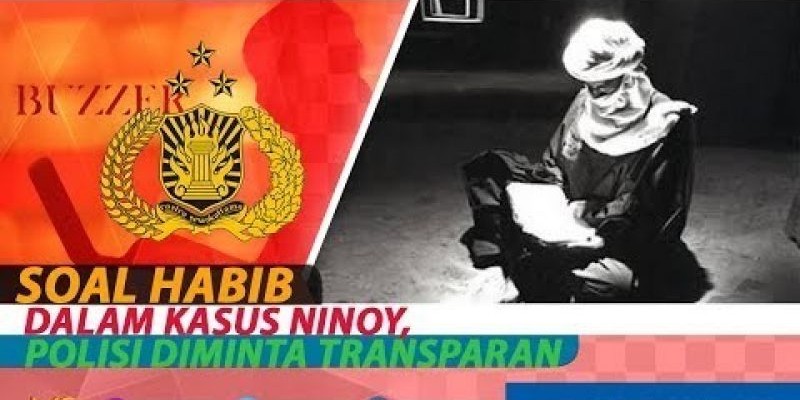 SOAL HABIB DALAM KASUS NINOY, POLISI DIMINTA TRANSPARAN