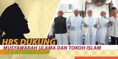 HRS DUKUNG MUSYAWARAH ULAMA DAN TOKOH ISLAM 15 OKTOBER 2019