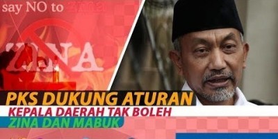 PKS DUKUNG ATURAN KEPALA DAERAH TAK BOLEH ZINA DAN MABUK