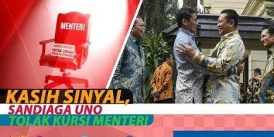 KASIH SINYAL, SANDIAGA UNO TOLAK KURSI MENTERI