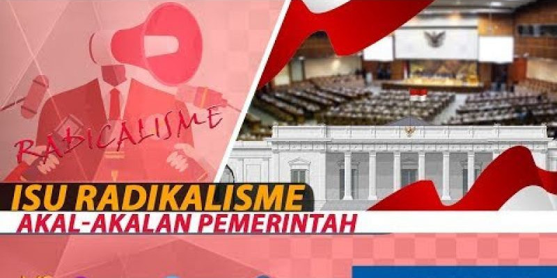 ISU RADIKALISME AKAL AKALAN PEMERINTAH