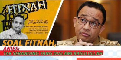 FITNAH ANIES TAK SEBANDING YANG DIALAMI RASULLAH