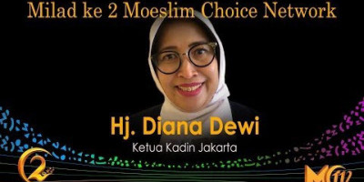 Hj. Diana Dewi: Milad ke 2 Moeslim Choice Network