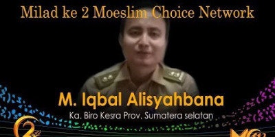 M. Iqbal Alisyahbana: Milad ke 2 Moeslim Choice Network